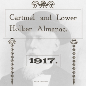 The Cartmel and Lower Holker Almanac 1917