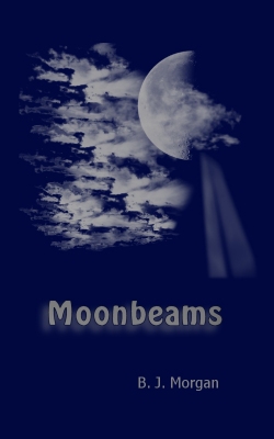 Moonbeams by BJ Morgan (Barry Morgan)